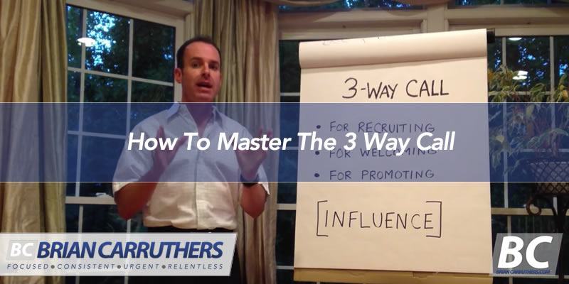 How To Master The 3 Way Call by Brian Carruthers